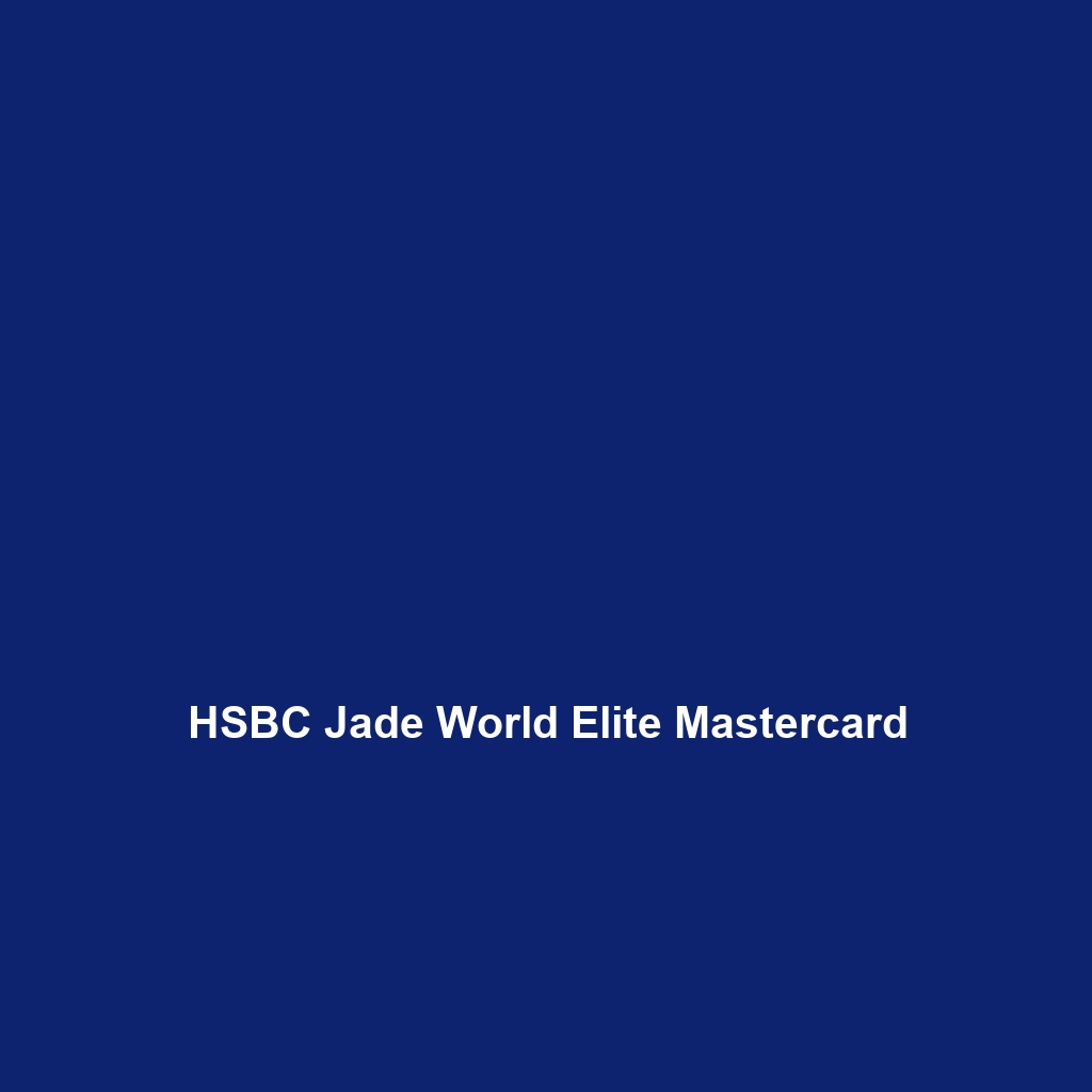 HSBC Jade World Elite Mastercard