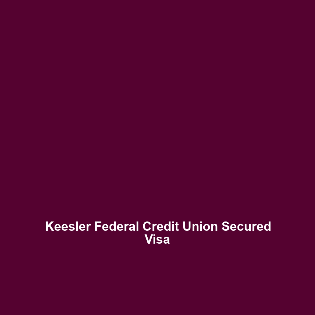 Keesler Federal Credit Union Cash Back Visa