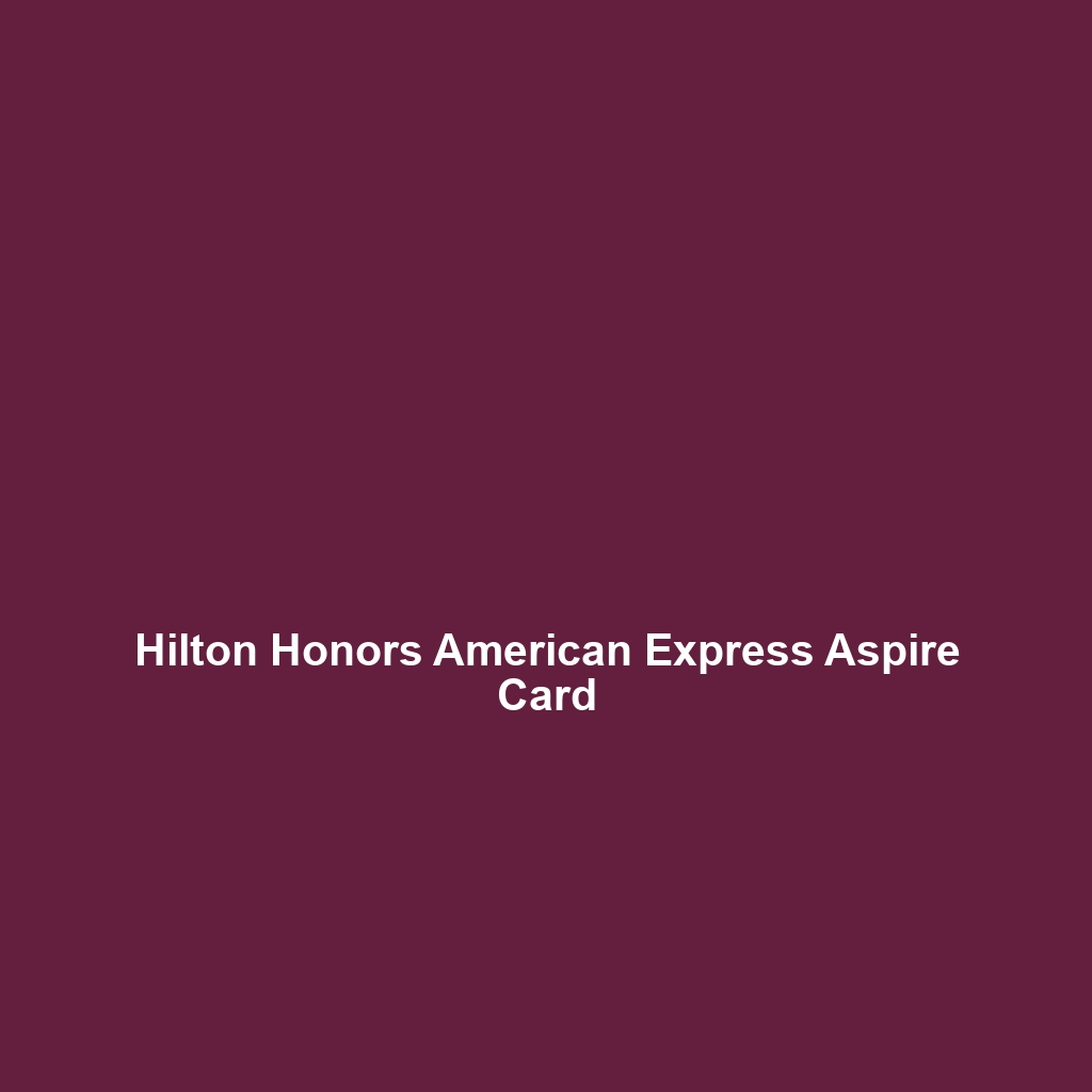 Hilton Honors American Express Aspire Card