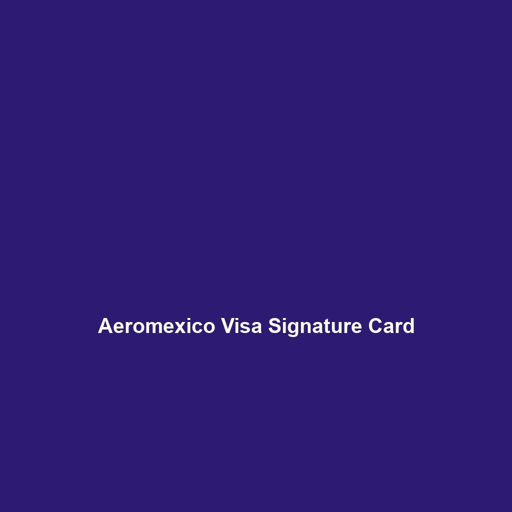 Aeromexico Visa Signature