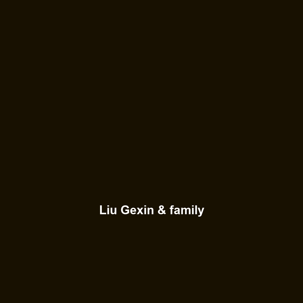 Liu Gexin & family