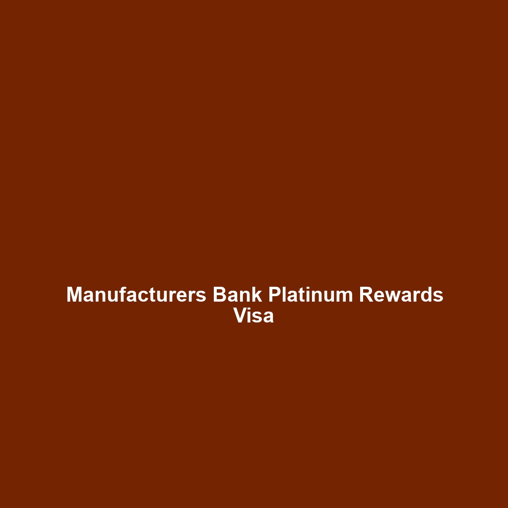 Manufacturers Bank Platinum Rewards Visa