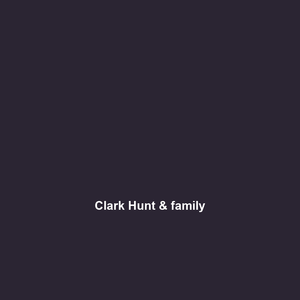 Clark Hunt & family