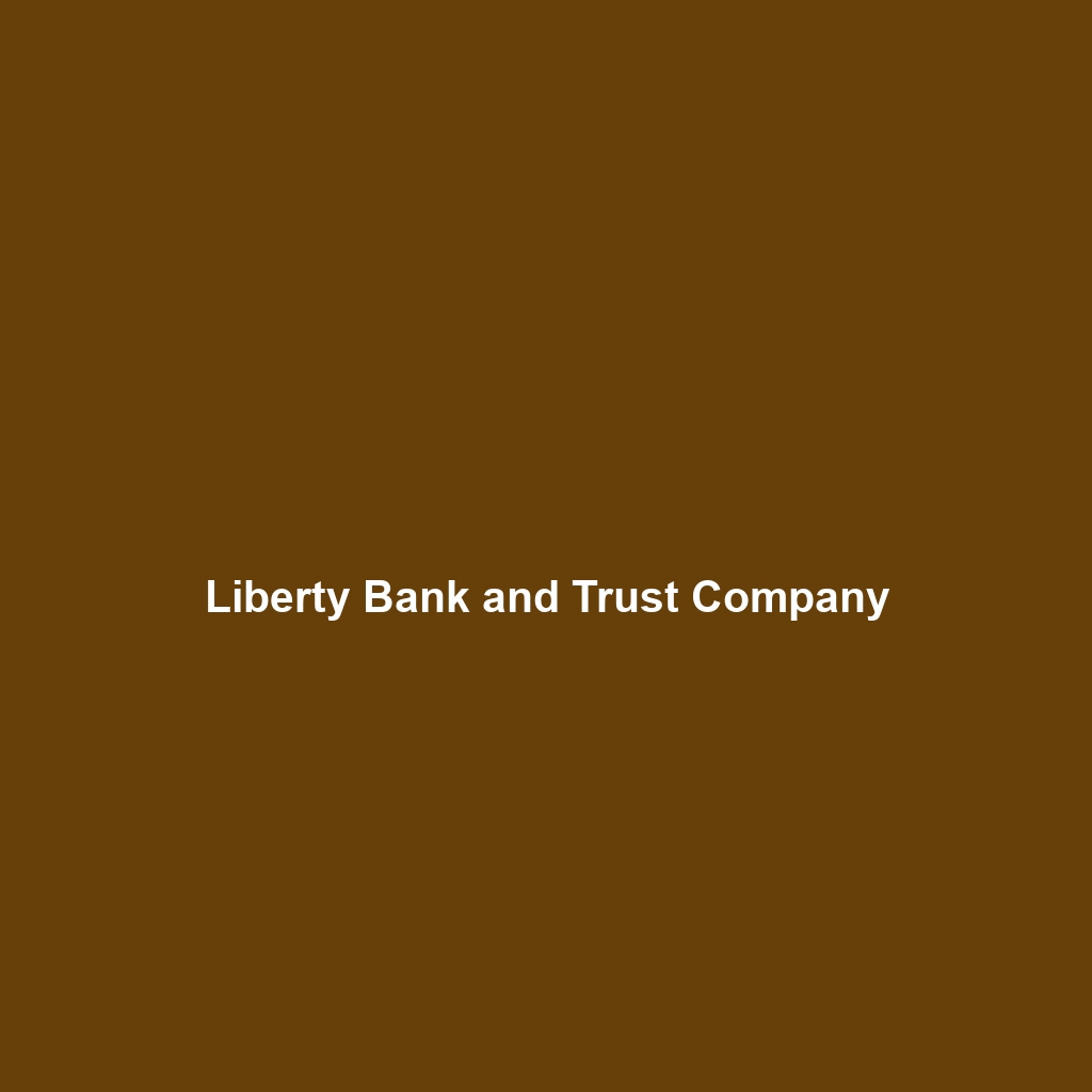 Liberty Bank and Trust Company