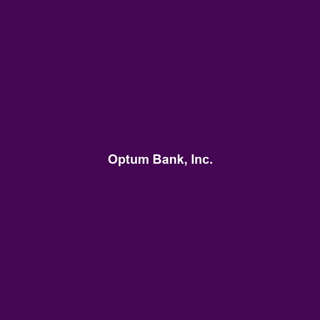 Optum Bank, Inc.