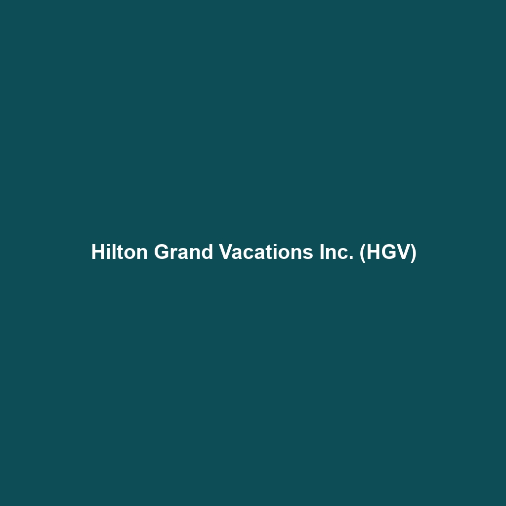 Hilton Grand Vacations Inc. (HGV)