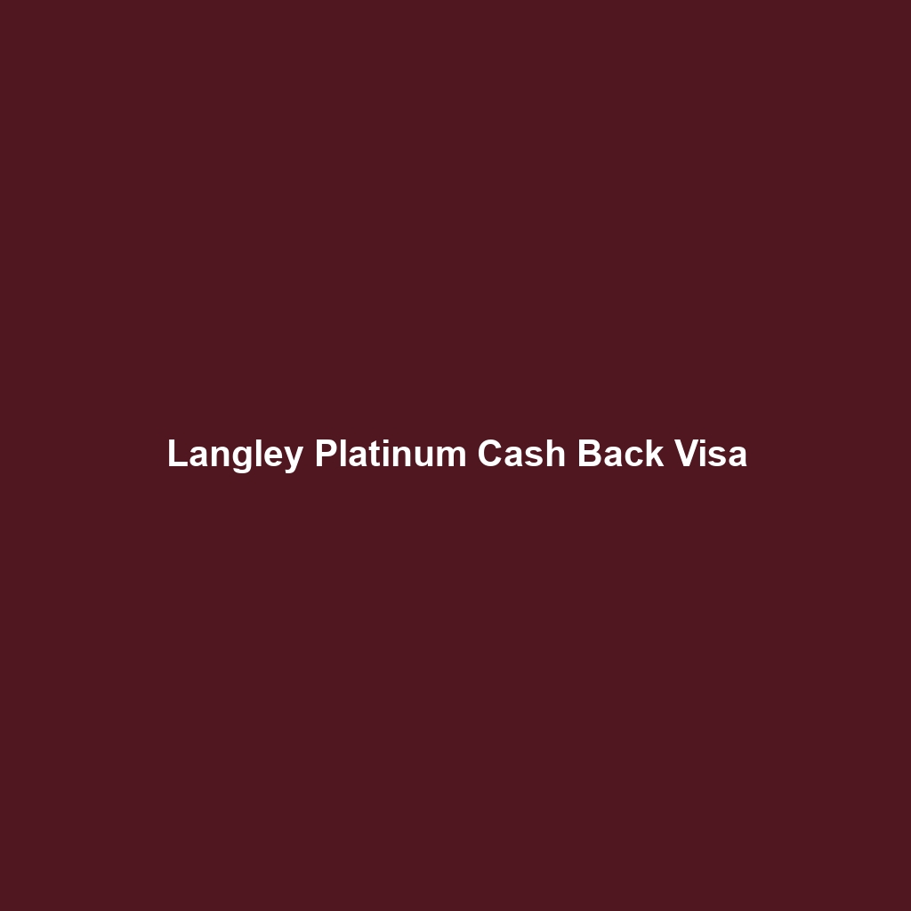 Langley Platinum Cash Back Visa