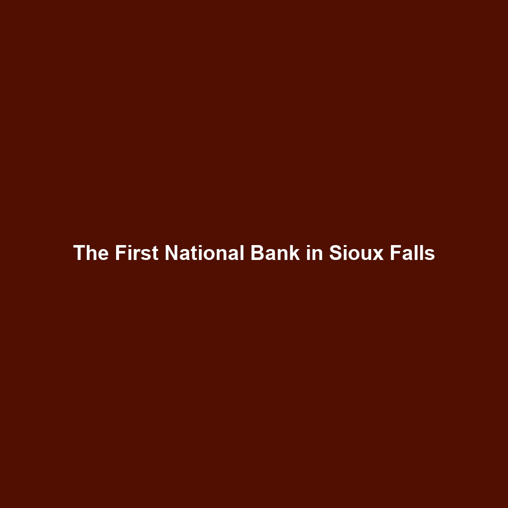 The First National Bank in Sioux Falls