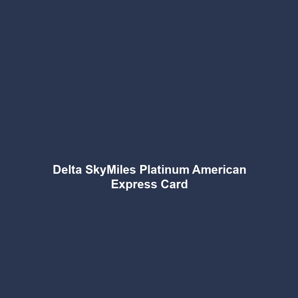 Delta SkyMiles Platinum American Express Card