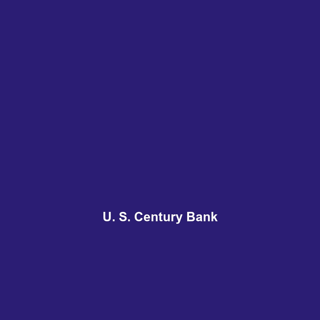 U. S. Century Bank