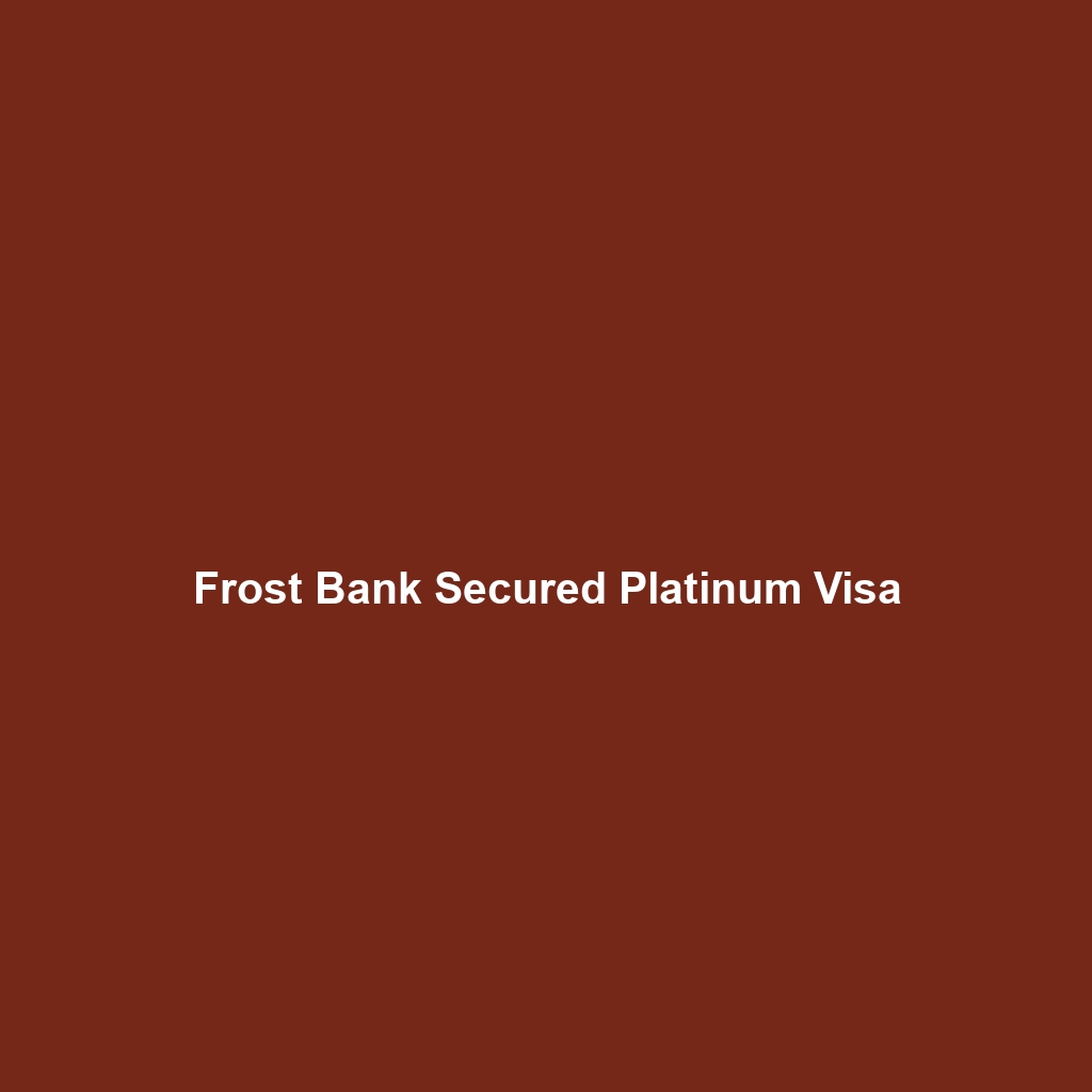 Frost Bank Secured Platinum Visa