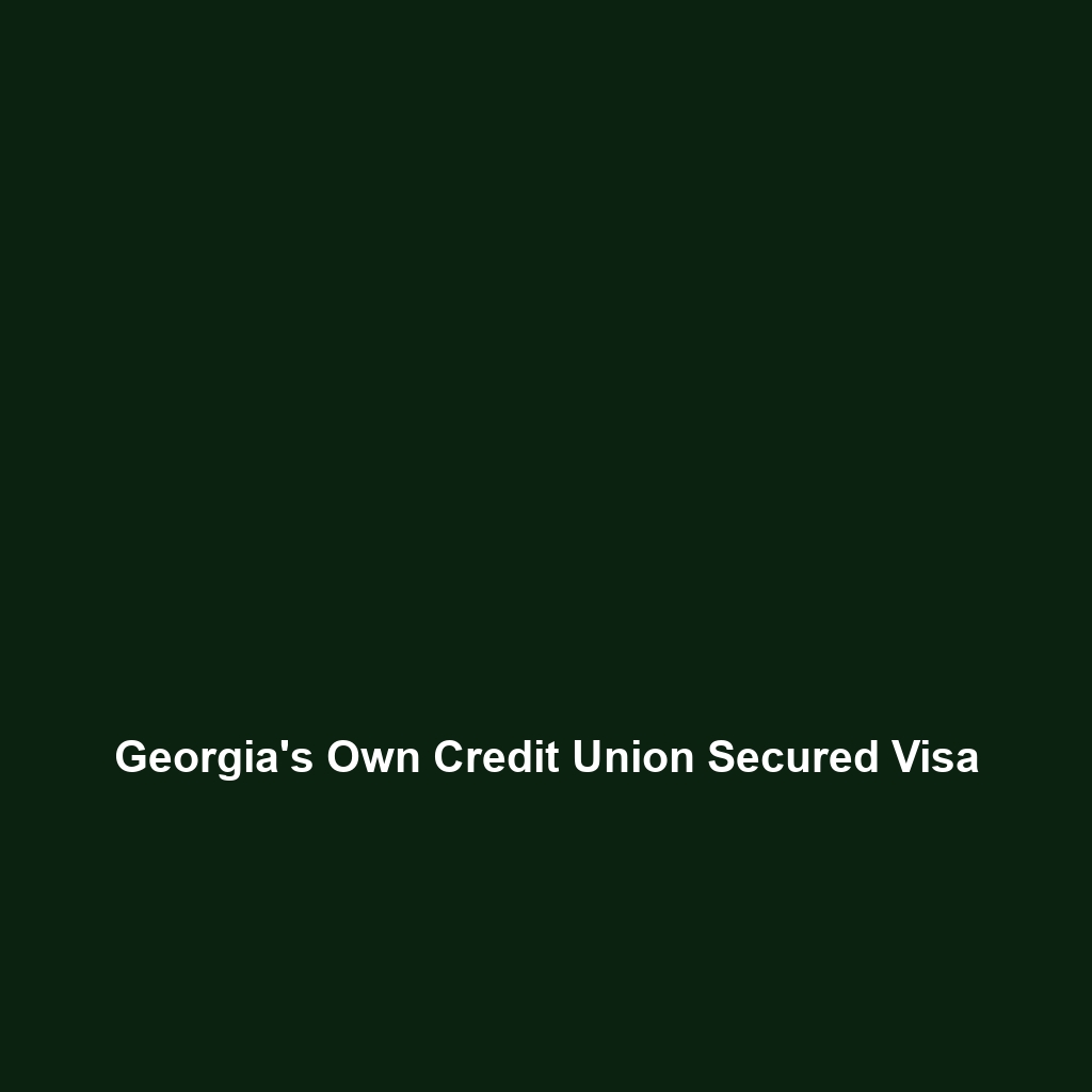 GeorgiaÃ¢â‚¬â„¢s Own Credit Union Cashback Visa