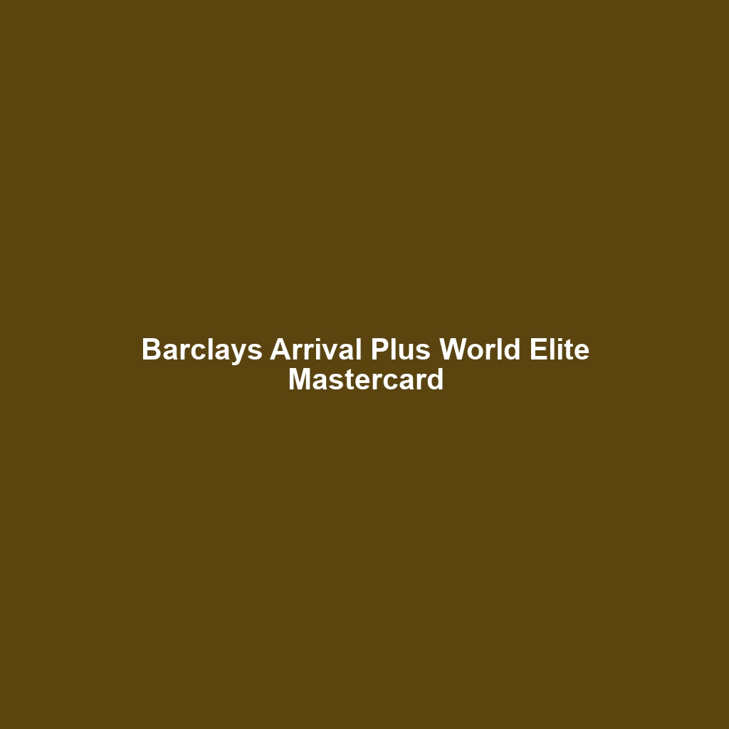 Barclays Arrival Plus World Elite Mastercard