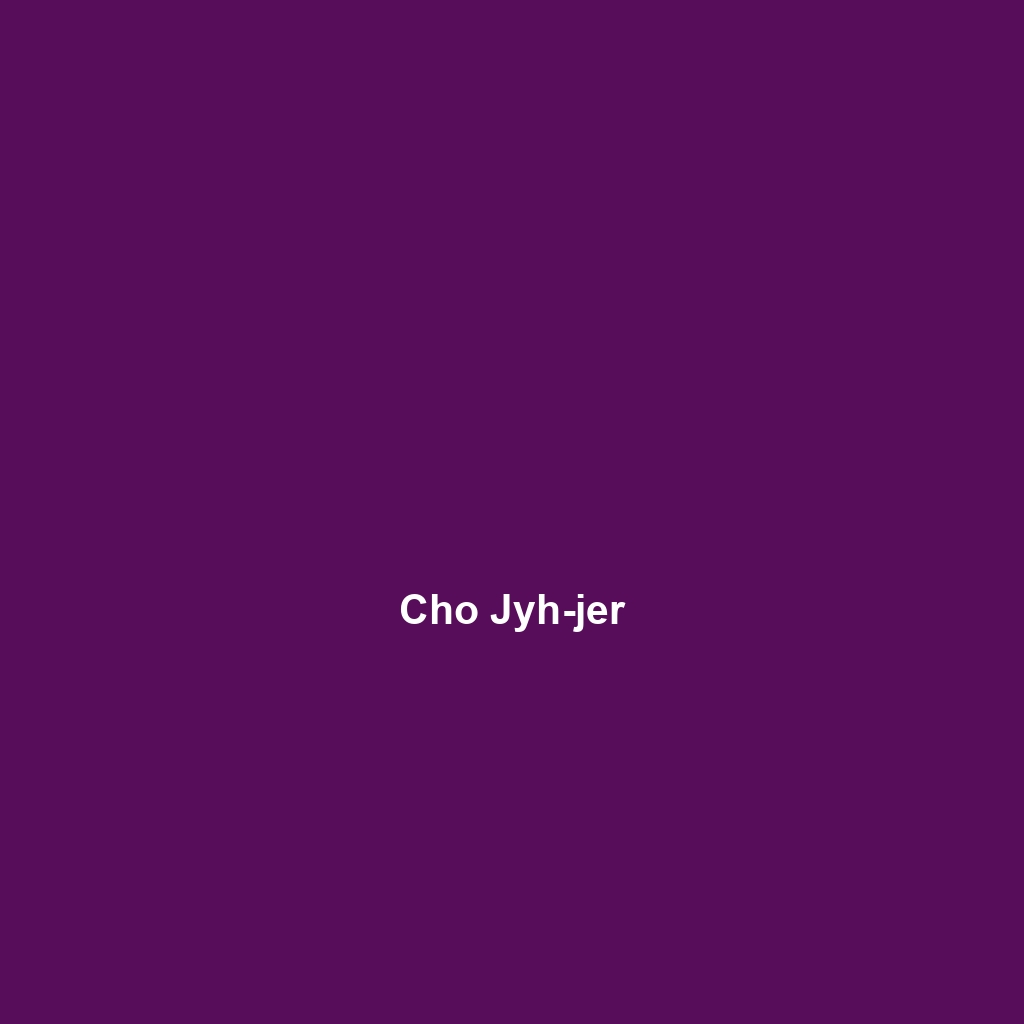 Cho Jyh-jer