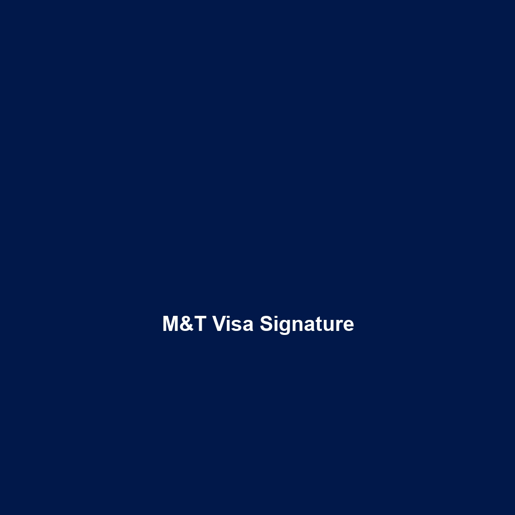 M&T Visa Signature