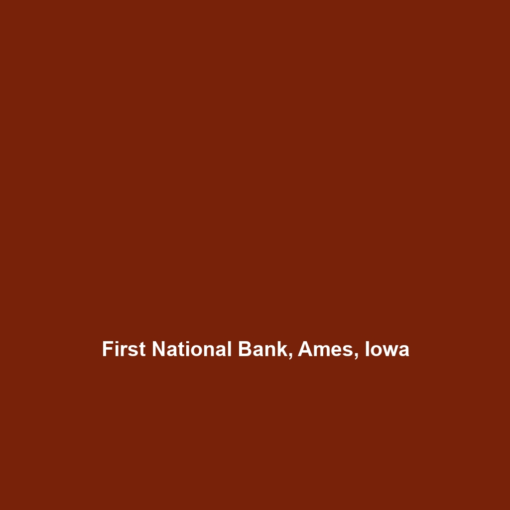 First National Bank, Ames, Iowa