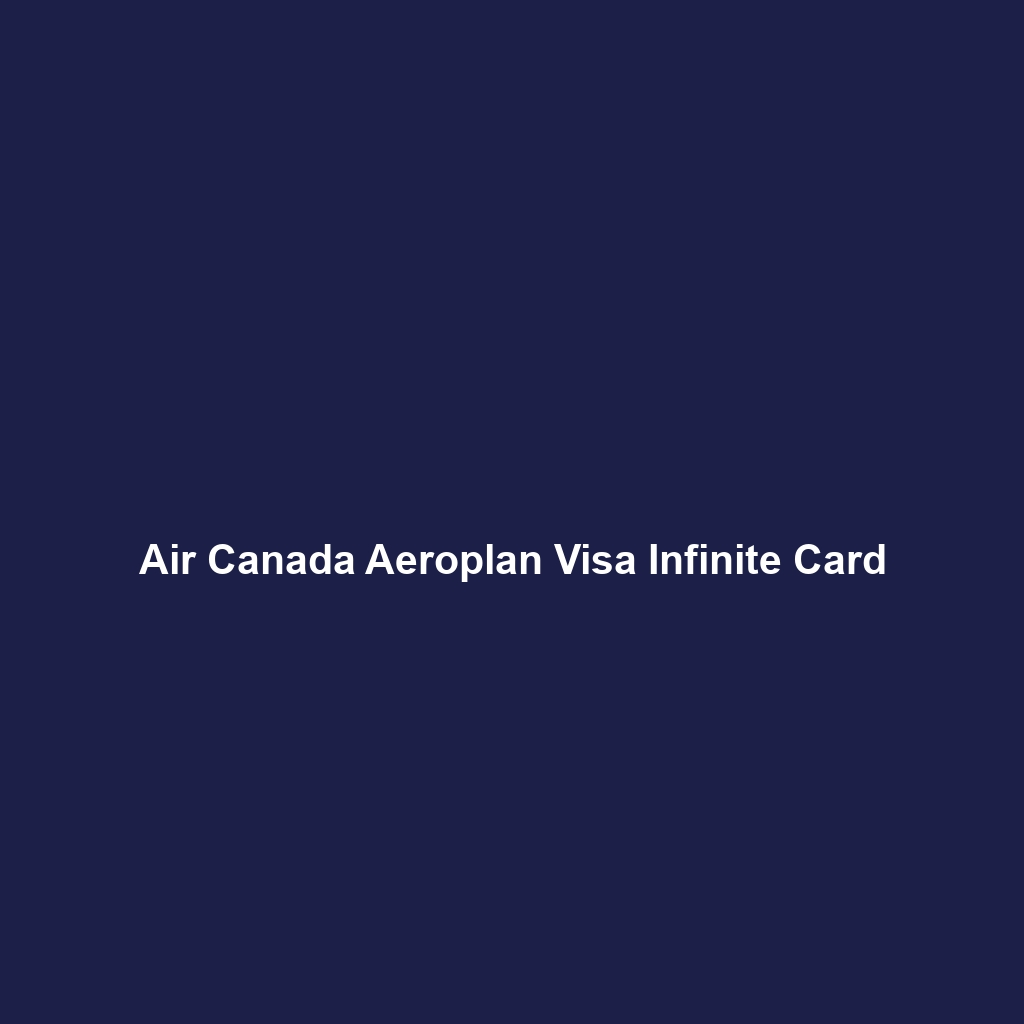 Air Canada Aeroplan Visa Infinite