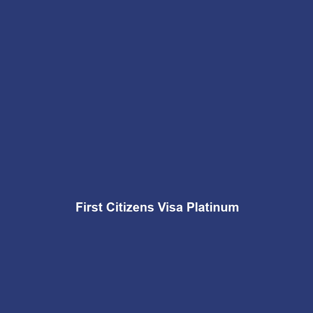 First Citizens Visa Platinum