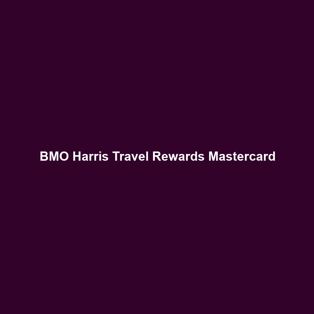 BMO Harris Travel Rewards Mastercard