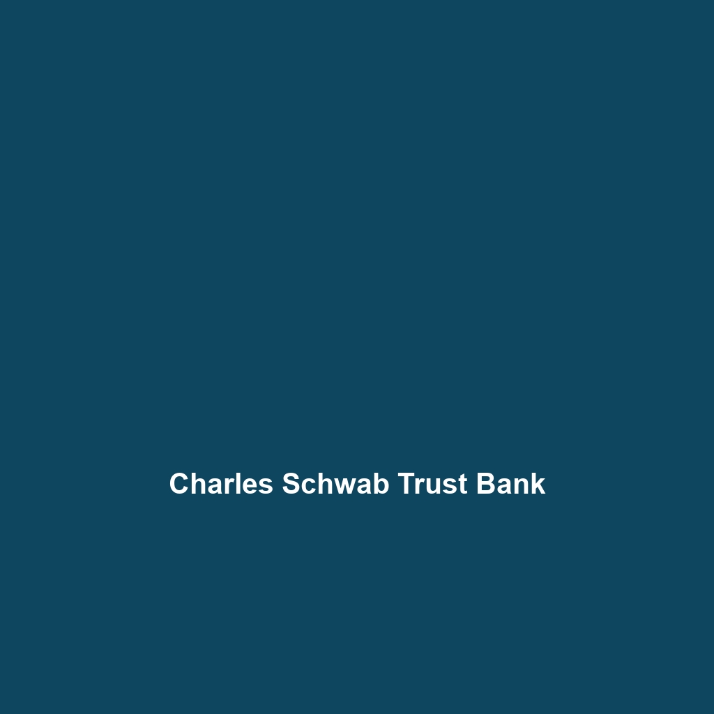 Charles Schwab Trust Bank