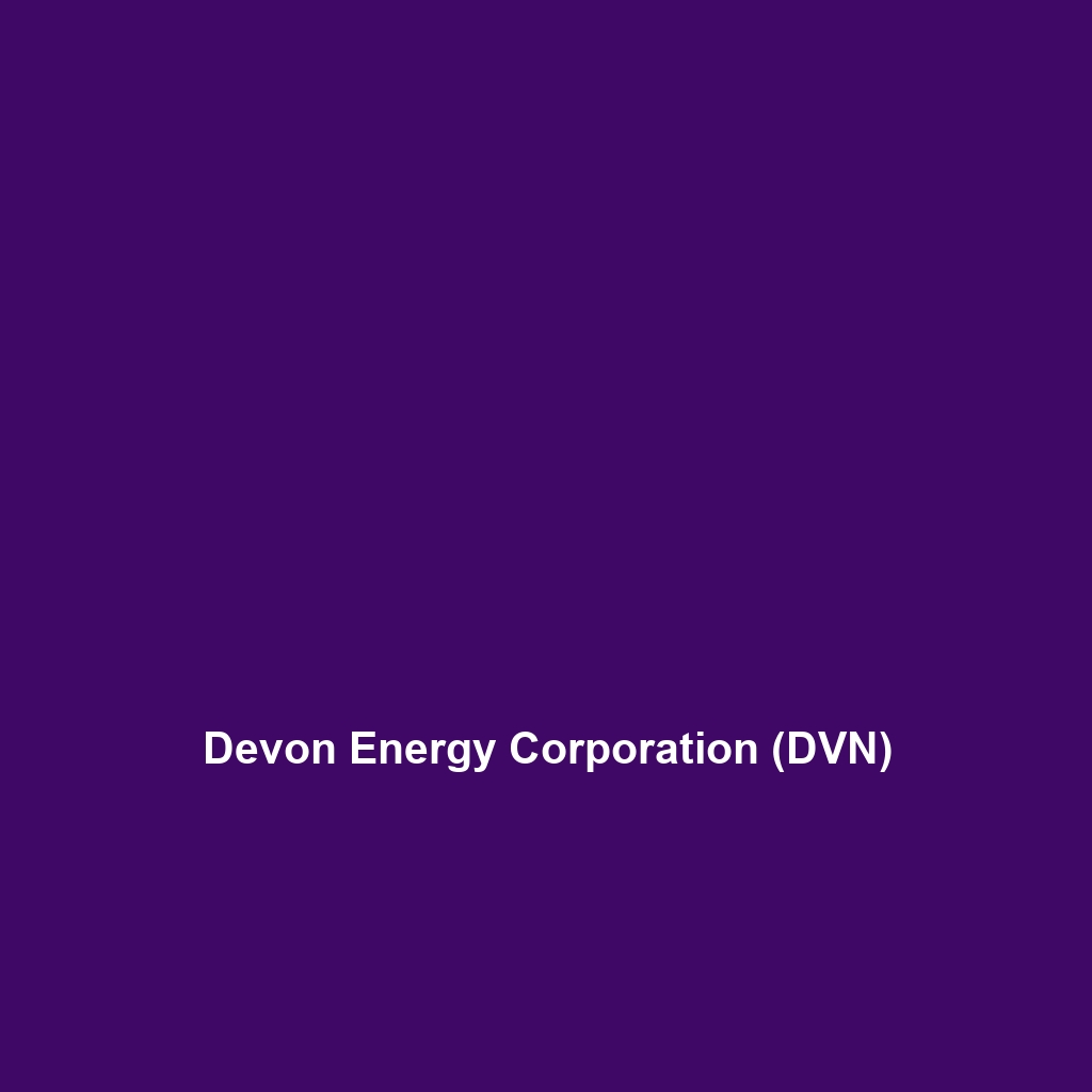 Devon Energy Corporation (DVN)