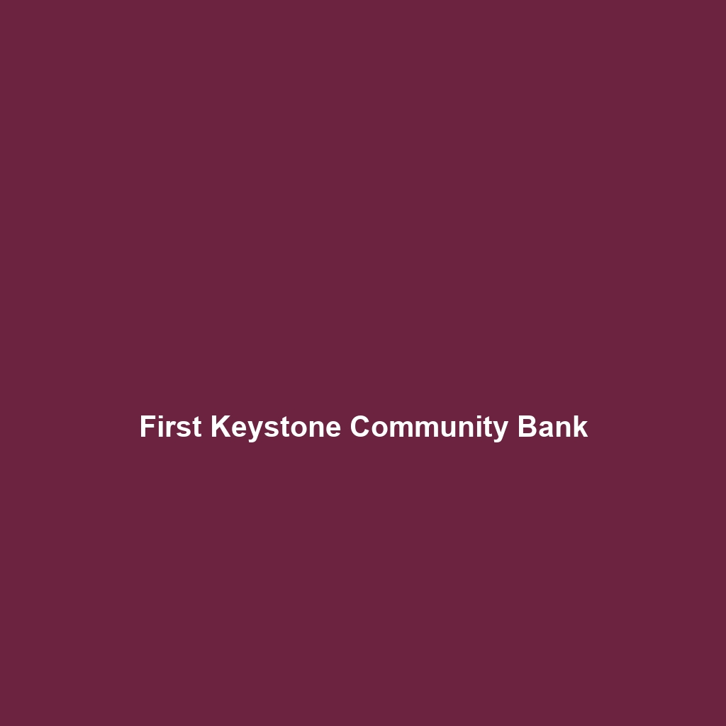 First Keystone Community Bank