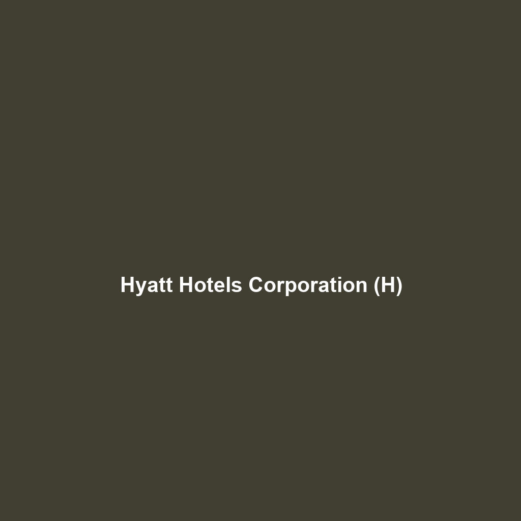 Hyatt Hotels Corporation (H)