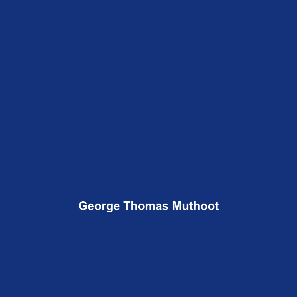 George Thomas Muthoot