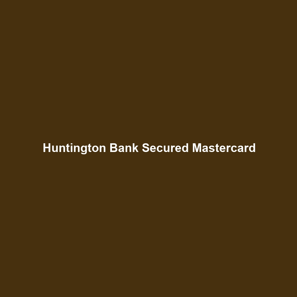 Huntington Bank Secured Mastercard