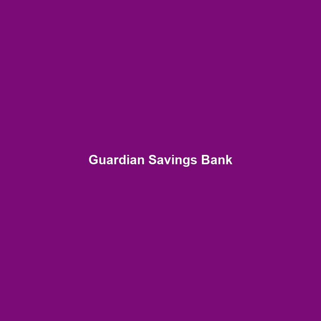 Guardian Savings Bank