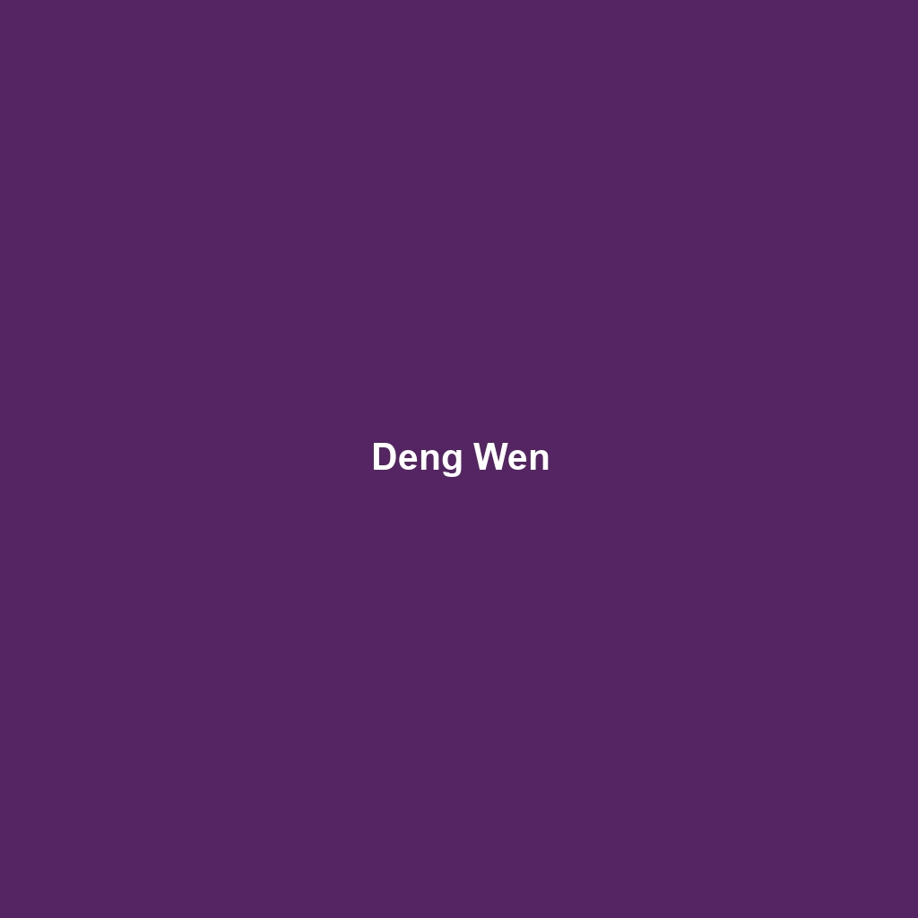 Deng Wen