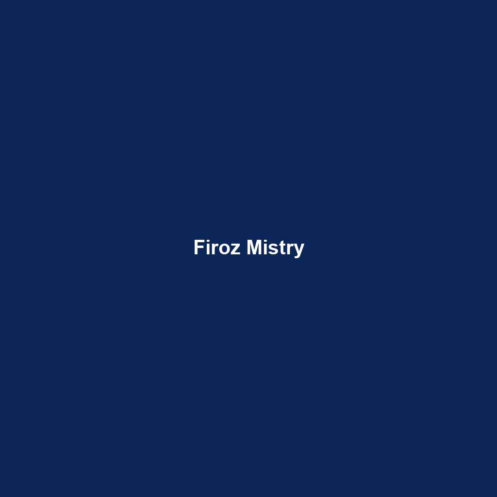 Firoz Mistry