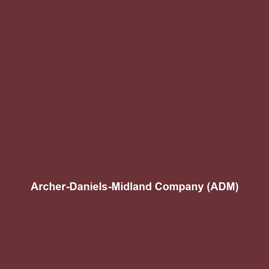 Archer-Daniels-Midland Company (ADM)