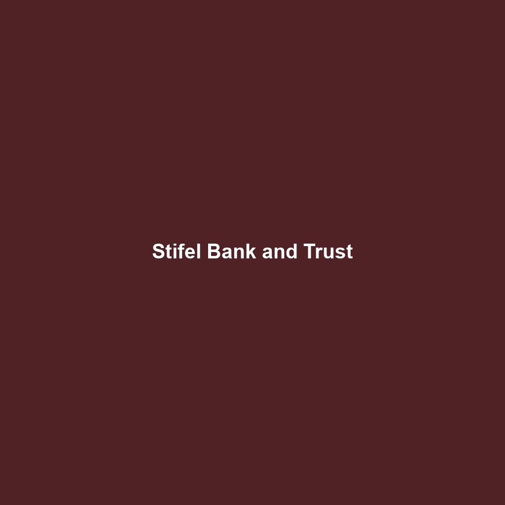 Stifel Bank and Trust