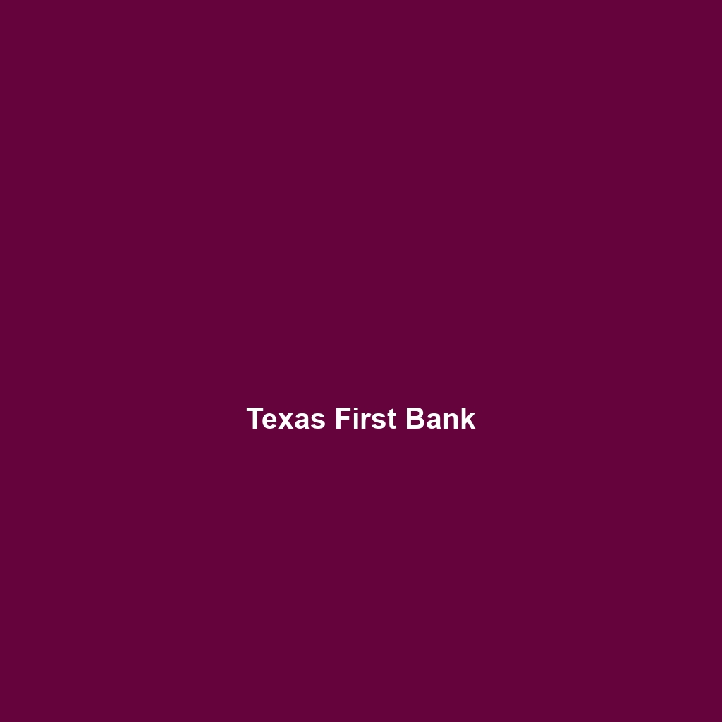 Texas First Bank