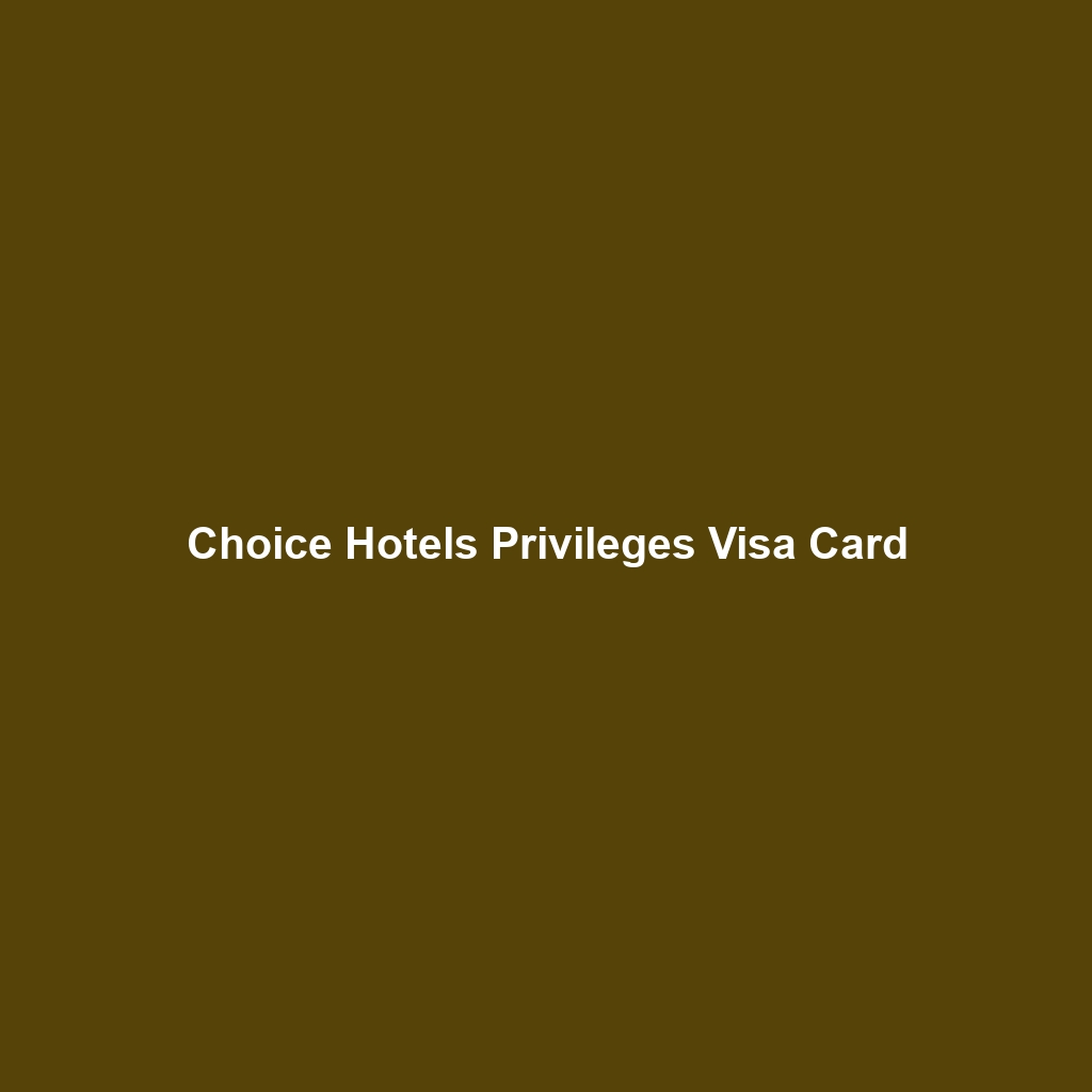 Choice Hotels Privileges Visa Card