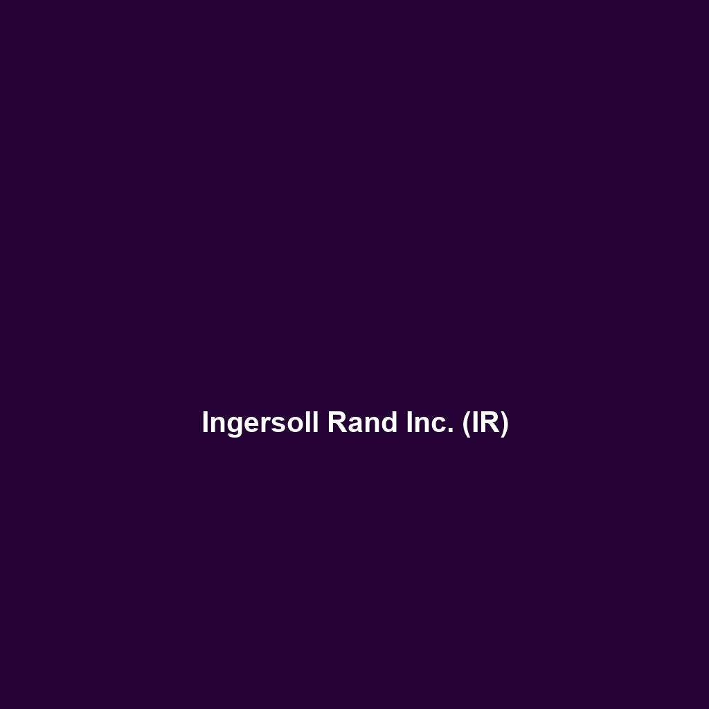 Ingersoll Rand Inc. (IR)