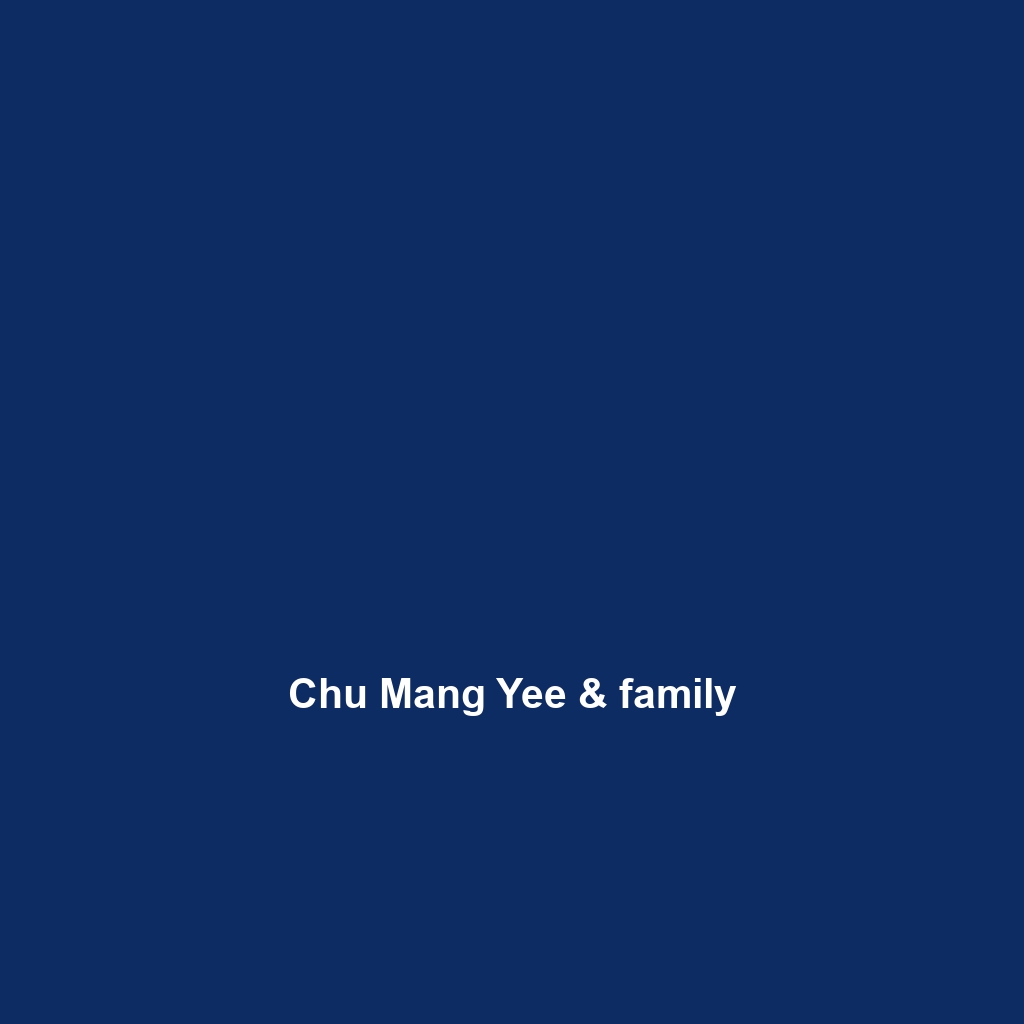 Chu Mang Yee & family