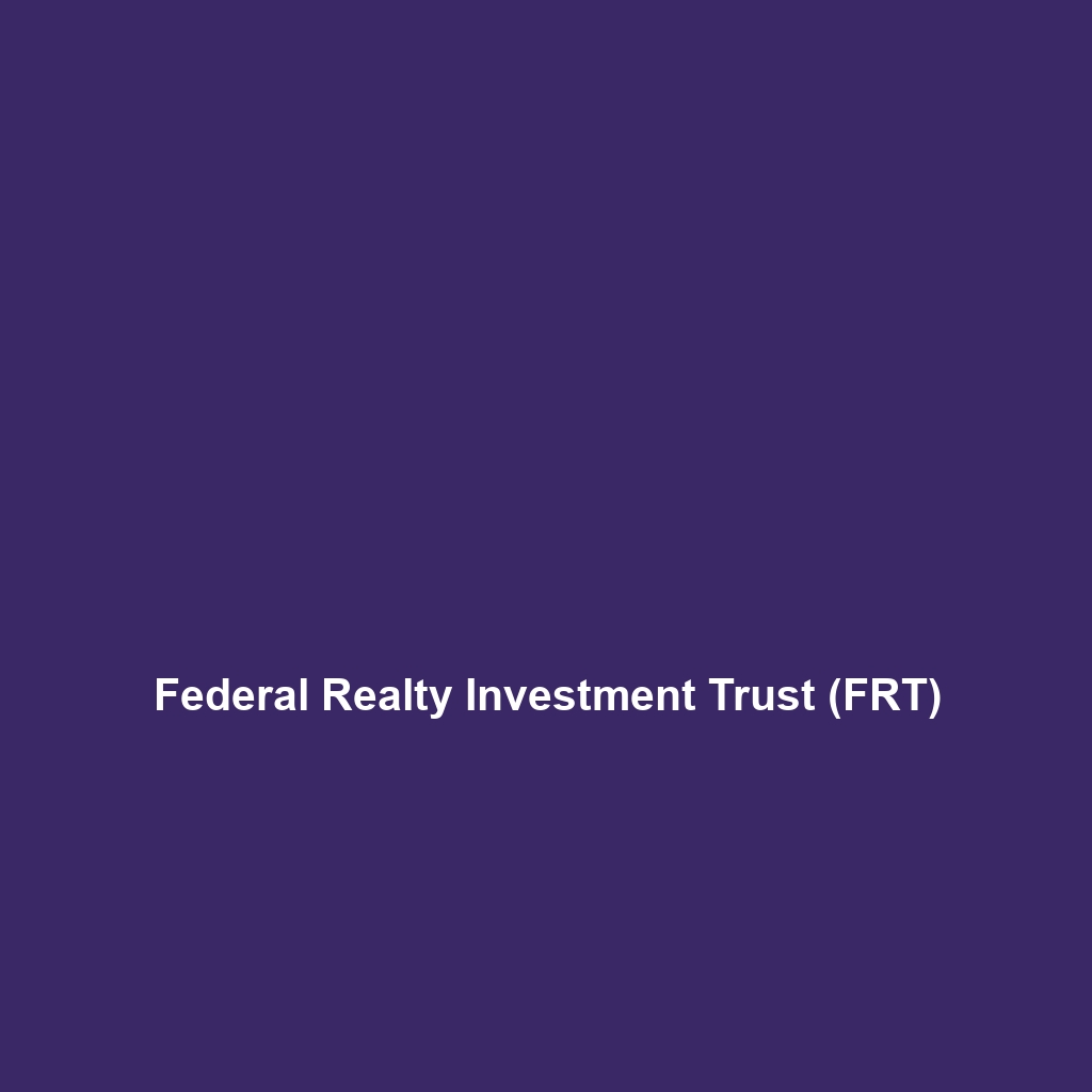 Federal Realty Investment Trust (FRT)