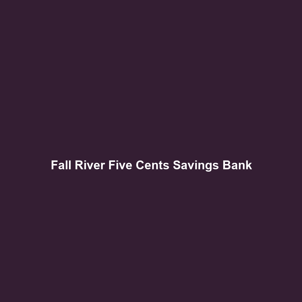 Fall River Five Cents Savings Bank