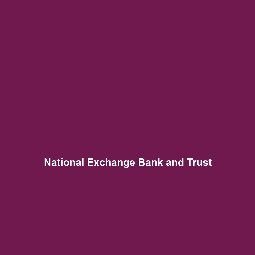 National Exchange Bank and Trust