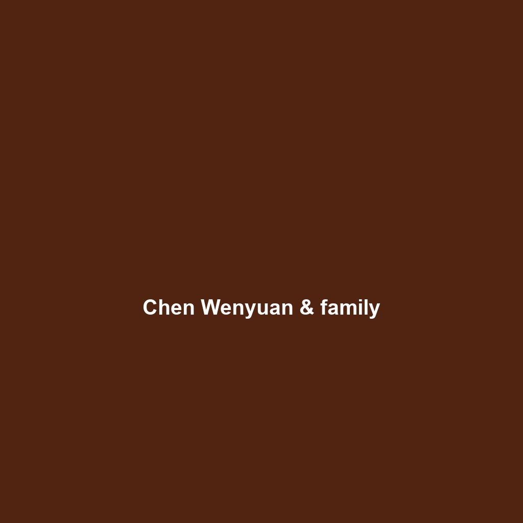 Chen Wenyuan & family