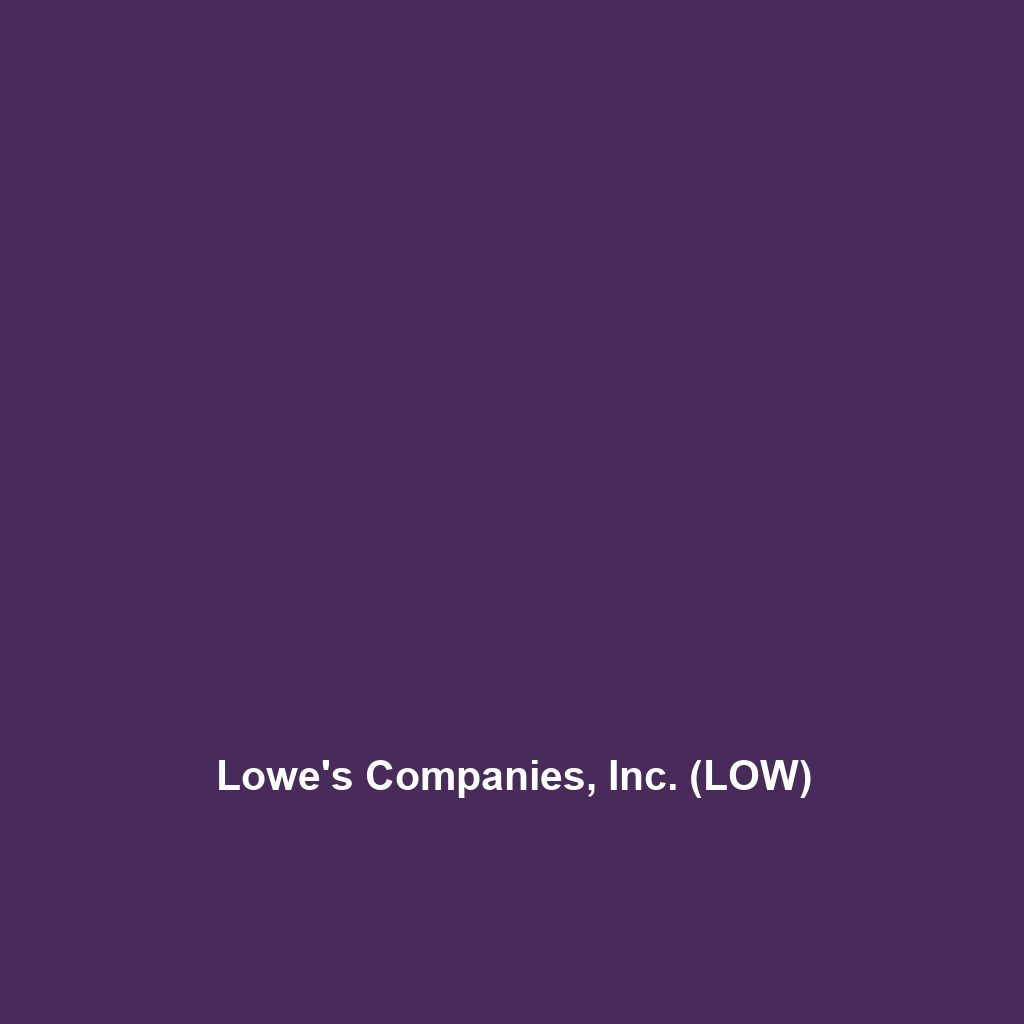 Lowe’s Companies, Inc. (LOW)