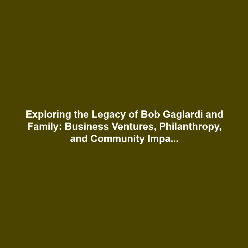 Exploring the Legacy of Bob Gaglardi and Family: Business Ventures, Philanthropy, and Community Impact