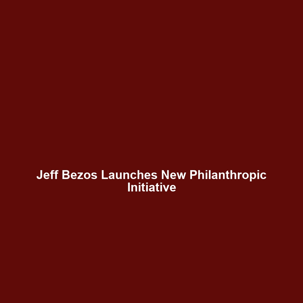 Jeff Bezos Launches New Philanthropic Initiative