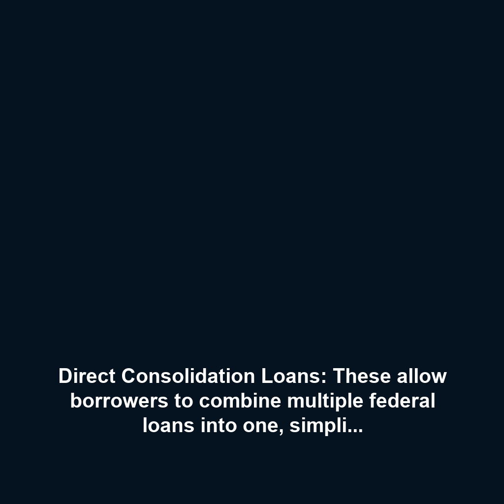 Direct Consolidation Loans